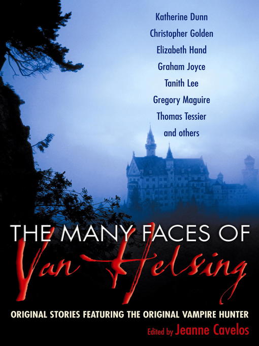 Title details for The Many Faces of Van Helsing by Jeanne Cavelos - Available